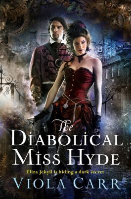 The Diabolical Miss Hyde: An Electric Empire Novel 0062363085 Book Cover