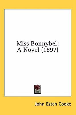 Miss Bonnybel: A Novel (1897) 0548942323 Book Cover