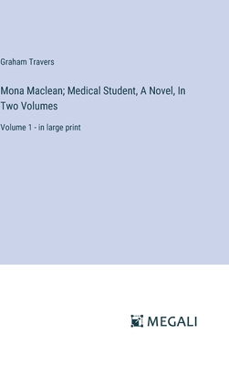 Mona Maclean; Medical Student, A Novel, In Two ... 3387304315 Book Cover