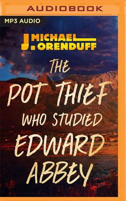 The Pot Thief Who Studied Edward Abbey 1713561220 Book Cover