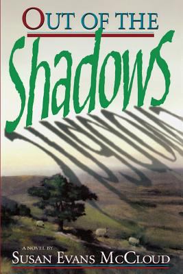 Out of the shadows: A novel 1570085714 Book Cover