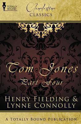 The History of Tom Jones: Tom Jones Part Four 1781846480 Book Cover