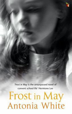 Frost in May (Virago Modern Classics) 1844083780 Book Cover