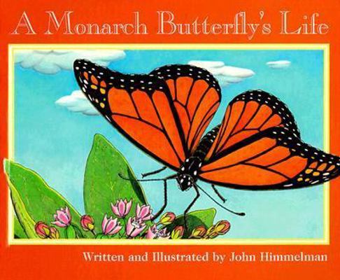 A Monarch Butterfly's Life 0516211471 Book Cover