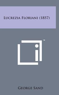 Lucrezia Floriani (1857) 1498152287 Book Cover