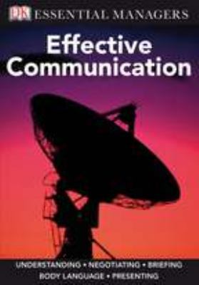 DK Essential Managers: Effective Communication 0756650445 Book Cover