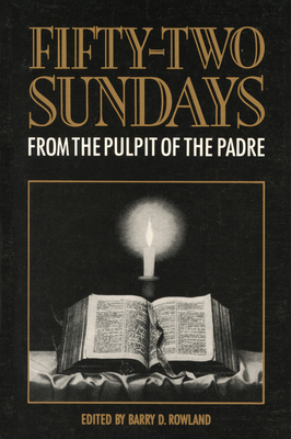 Fifty-Two Sundays: From the Pulpit of the Padre 0920474462 Book Cover