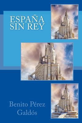 España sin Rey (Spanish) Edition [Spanish] 1545348057 Book Cover