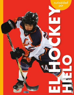 Curiosidad Por El Hockey Hielo [Spanish] 168152919X Book Cover