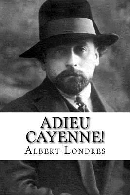 Adieu Cayenne! [French] 1985777312 Book Cover