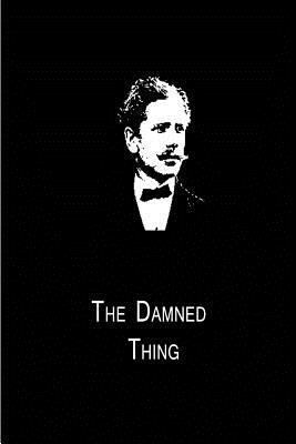 The Damned Thing 1480014842 Book Cover