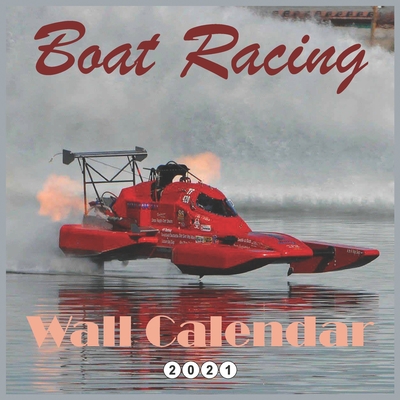Paperback Boat Racing: 2021 Wall & Office Calendar, 12 Month Calendar Book