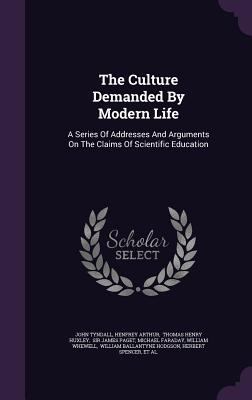 The Culture Demanded By Modern Life: A Series O... 134665154X Book Cover