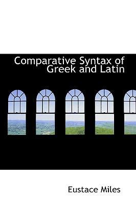 Comparative Syntax of Greek and Latin 1110043783 Book Cover