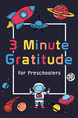 3 Minute Gratitude for Preschoolers: Gratitude ... 103426284X Book Cover