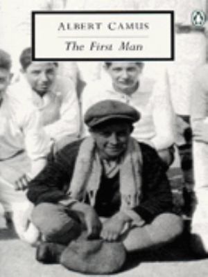 The First Man (Penguin Twentieth Century Classics) 0140188851 Book Cover