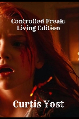 Controlled Freak: Living Edition B0CXVK71VD Book Cover