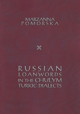 Russian Loanwords in the Chulym Turkic Dialects 837638872X Book Cover