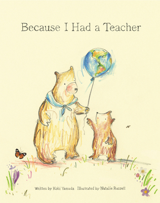 Because I Had a Teacher 1943200084 Book Cover