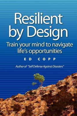 Resilient by Design: Train your mind to navigat... 1460967674 Book Cover