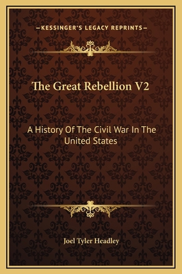 The Great Rebellion V2: A History Of The Civil ... 1169364942 Book Cover