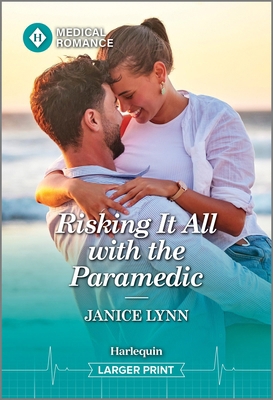 Risking It All with the Paramedic [Large Print] 1335942521 Book Cover