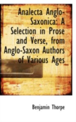 Analecta Anglo-Saxonica: A Selection in Prose a... 0559246781 Book Cover