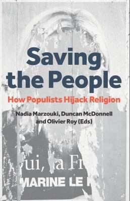 Saving the People: How Populists Hijack Religion 184904516X Book Cover