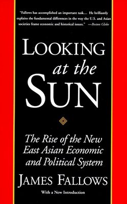 Looking at the Sun: The Rise of the New East As... 0679761624 Book Cover