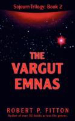 The Vargut Emnas: Sojourn Trilogy: Book 2 059548557X Book Cover