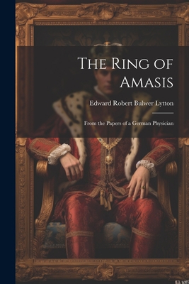 The Ring of Amasis: From the Papers of a German... 1021993670 Book Cover