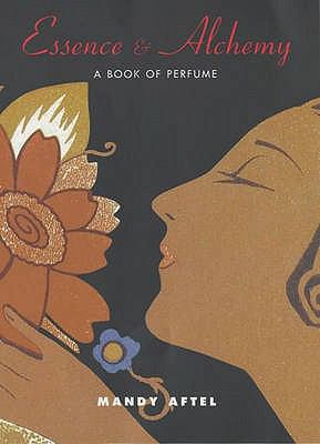 Essence and Alchemy: A Book of Perfume 0747554099 Book Cover