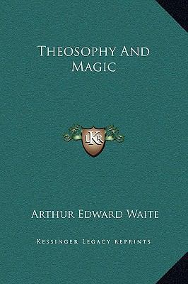 Theosophy And Magic 1169159346 Book Cover