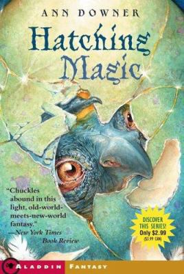 Hatching Magic 1416924973 Book Cover