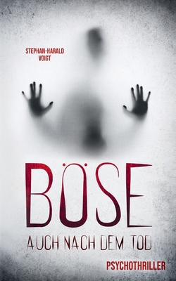 Böse auch nach dem Tod: Psychothriller [German] 3756299910 Book Cover