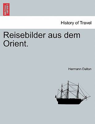 Reisebilder Aus Dem Orient. [German] 1241569819 Book Cover