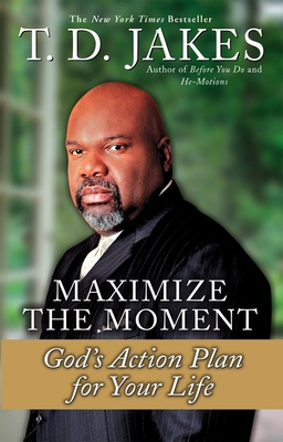 Maximize the Moment: God's Action Plan for Your... B001O9CCGG Book Cover
