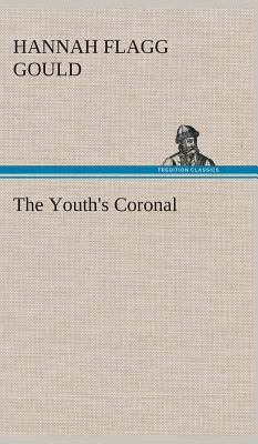 The Youth's Coronal 3849519309 Book Cover