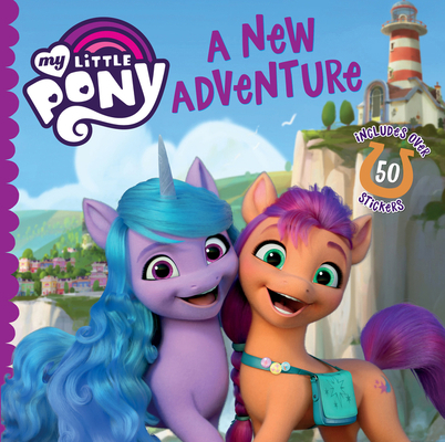 My Little Pony: A New Adventure 0063037653 Book Cover