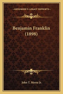 Benjamin Franklin (1898) 116395375X Book Cover