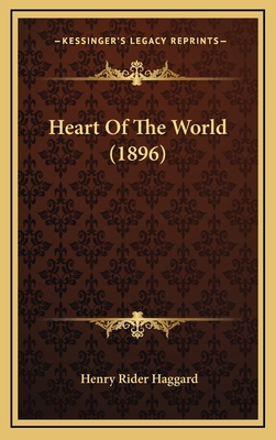 Heart Of The World (1896) 1166668940 Book Cover