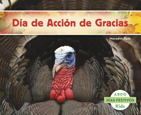 D?a de Acci?n de Gracias [Spanish] 1496604156 Book Cover