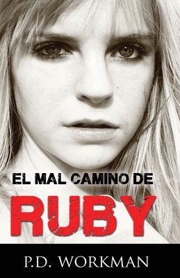 El Mal Camino de Ruby [Spanish] 1774682885 Book Cover