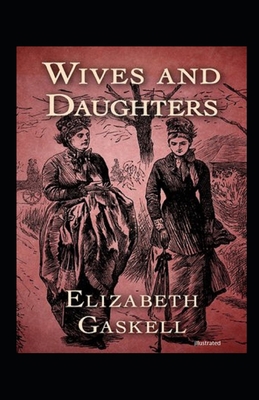 Wives and Daughters illustrated B08R29Q5HZ Book Cover