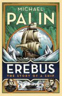 Erebus: The Story of a Ship 1847948138 Book Cover
