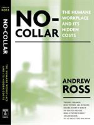 No-Collar: The Humane Workplace and Its Hidden ... 1592131506 Book Cover