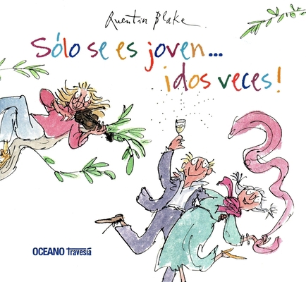 Sólo Se Es Joven...¡Dos Veces! [Spanish] 607400000X Book Cover