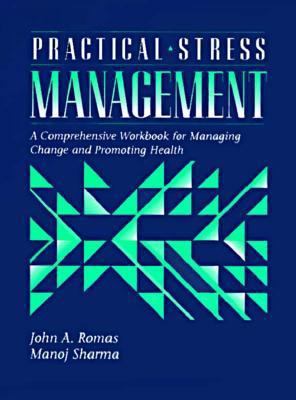 Practical Stress Management: A Comprehensive Wo... 0205163017 Book Cover