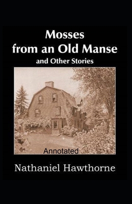 Mosses From an Old Manse Annotated B093RWXCTT Book Cover