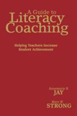 A Guide to Literacy Coaching: Helping Teachers ... 1412951542 Book Cover